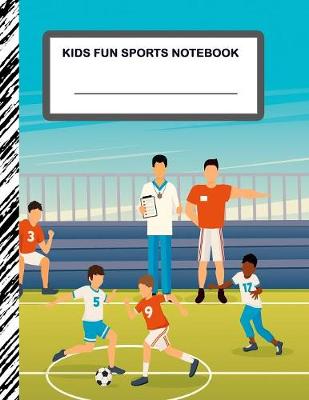 Book cover for Kids Fun Sports Notebook