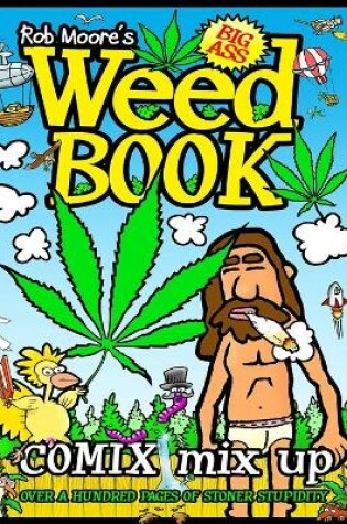 Cover of Rob Moore's BIG ASS WEED BOOK
