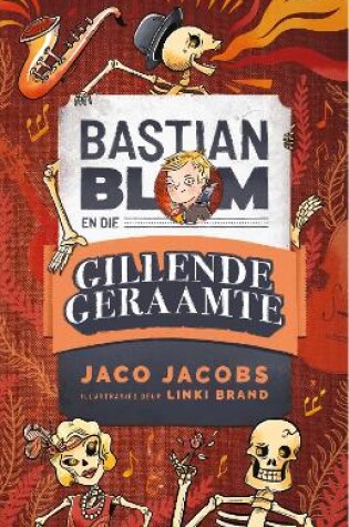 Cover of Bastian Blom en die gillende geraamte