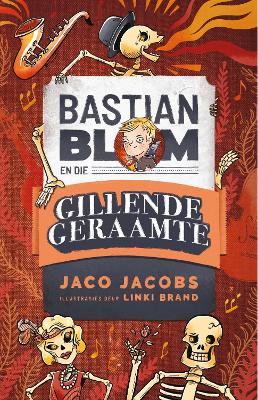 Book cover for Bastian Blom en die gillende geraamte