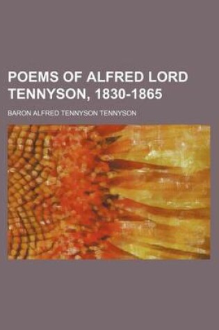 Cover of Poems of Alfred Lord Tennyson, 1830-1865