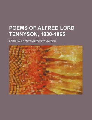 Book cover for Poems of Alfred Lord Tennyson, 1830-1865