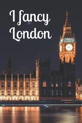 Book cover for I Fancy London