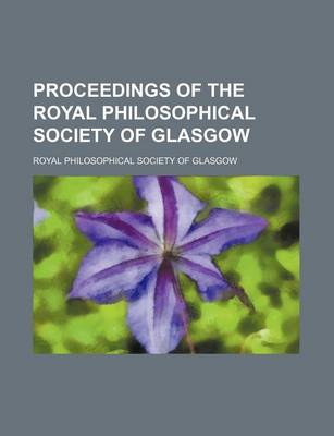 Book cover for Proceedings of the Royal Philosophical Society of Glasgow Volume 17