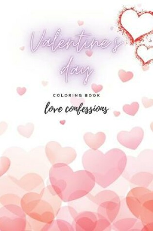 Cover of Valentine's Day Coloring Book Love Confessions