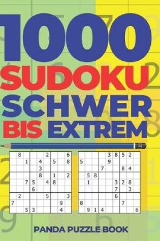 Cover of 1000 Sudoku Schwer Bis Extrem