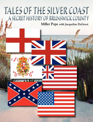 Book cover for Tales of the Silver Coast-A Secret History of Brunswick County