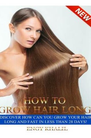 Cover of How to Grow Hair Long