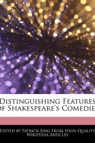 Cover of Distinguishing Features of Shakespeare's Comedies