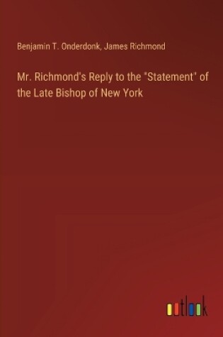 Cover of Mr. Richmond's Reply to the "Statement" of the Late Bishop of New York