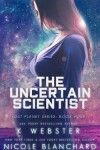 Book cover for The Uncertain Scientist