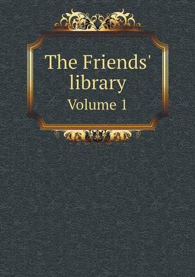 Book cover for The Friends' library Volume 1