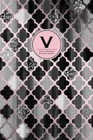 Cover of Initial V Monogram Journal - Dot Grid, Moroccan Black, White & Blush Pink