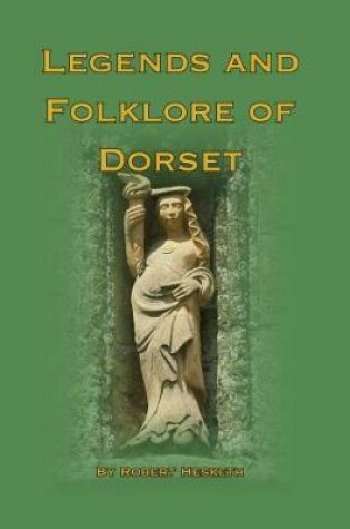 Cover of Legends and Folklore of Dorset