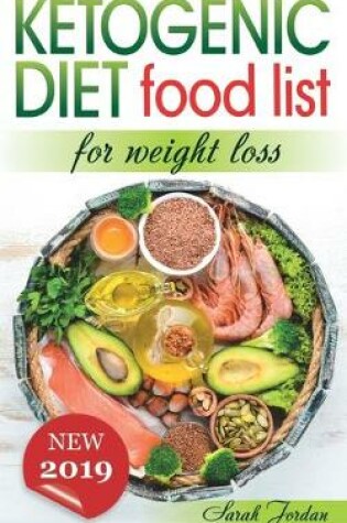 Cover of Ketogenic Diet Food List for Weight Loss