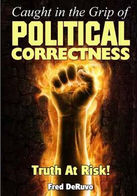 Book cover for Caught in the Grip of Political Correctness