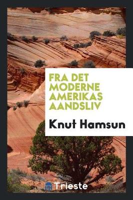 Book cover for Fra Det Moderne Amerikas Aandsliv