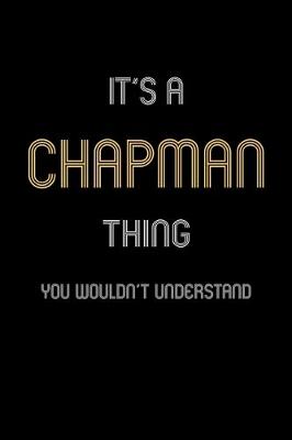 Book cover for It's A Chapman Thing, You Wouldn't Understand