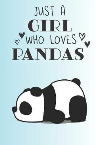 Cover of Just A Girl Who Loves Pandas