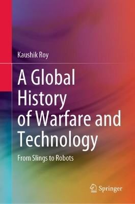 Book cover for A Global History of Warfare and Technology