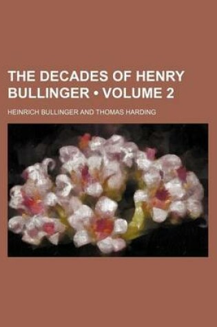 Cover of The Decades of Henry Bullinger (Volume 2)