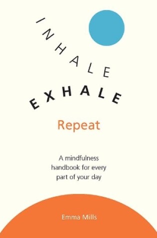 Cover of Inhale, Exhale, Repeat