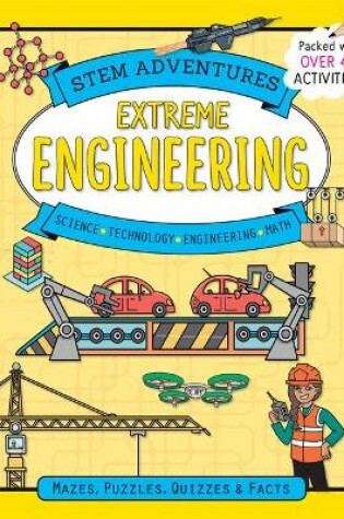 Cover of Stem Adventures: Extreme Engineering