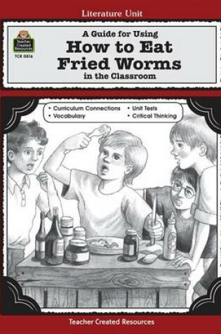 Cover of A Guide for Using How to Eat Fried Worms in the Classroom