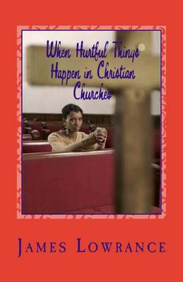 Book cover for When Hurtful Things Happen in Christian Churches