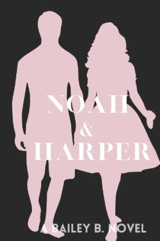 Cover of Noah and Harper (Silhouette Series)