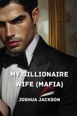 Cover of My Billionaire Wife (Mafia)