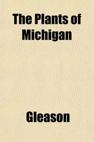 Cover of The Plants of Michigan