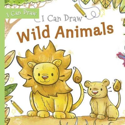 Cover of I Can Draw Wild Animals