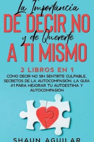Cover of La Importancia de Decir No y de Quererte a ti Mismo