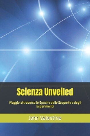 Cover of Scienza Unveiled