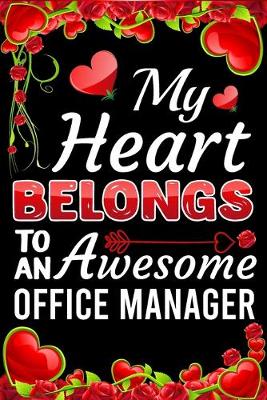 Book cover for My Heart Belongs To An Awesome Office Manager