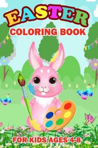 Cover of Easter Coloring Book For Kids Ages 4-8