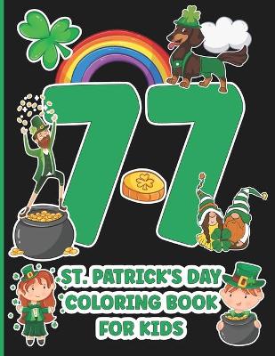 Cover of 77 St. Patrick's Day Coloring Book For Kids