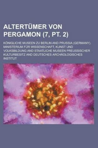 Cover of Altertumer Von Pergamon (7, PT. 2 )