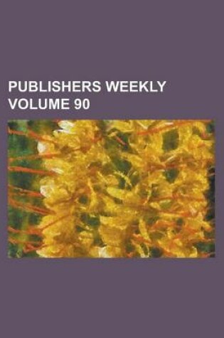 Cover of Publishers Weekly Volume 90