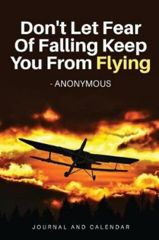 Cover of Don't Let Fear of Falling Keep You from Flying - Anonymous