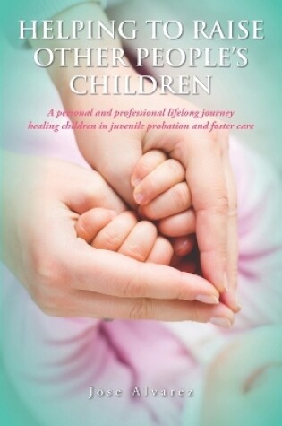 Cover of Helping to Raise Other People's Children