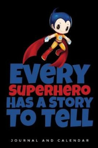 Cover of Every Superhero Has a Story to Tell