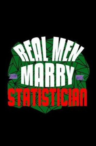 Cover of Real men marry statistician