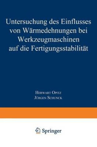 Cover of Untersuchung Des Einflusses Von Warmedehnungen Bei Werkzeugmaschinen Auf Die Fertigungsstabilitat