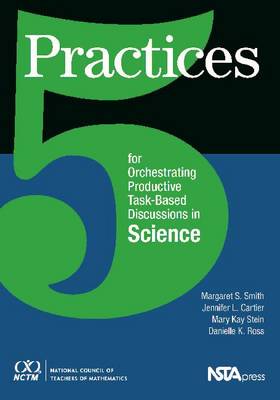 Book cover for 5 Practices for Orchestrating Productive Task-Based Discussions in Science