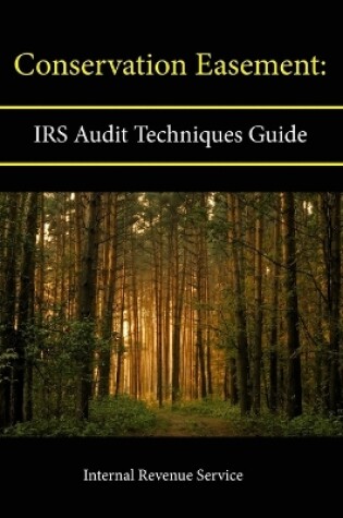 Cover of Conservation Easement: IRS Audit Techniques Guide