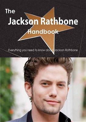 Book cover for The Jackson Rathbone Handbook - Everything You Need to Know about Jackson Rathbone