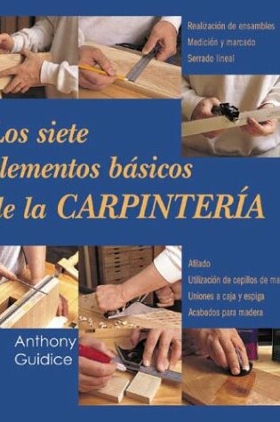 Cover of Los Siete Elementos Basicos de la Carpinteria