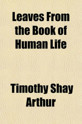 Cover of Leaves from the Book of Human Life